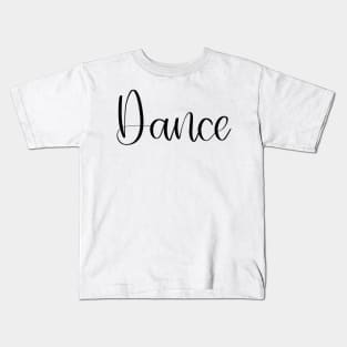 Dancer Script Gift Kids T-Shirt